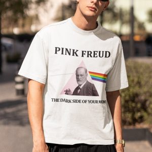 Pink Freud Shirt Pink Freud The Dark Side Of Your Mom Shirt Sigmund Freud Shirt Psychology T Shirt To Wear At Psychology Class trendingnowe.com 2