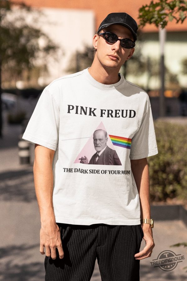 Pink Freud Shirt Pink Freud The Dark Side Of Your Mom Shirt Sigmund Freud Shirt Psychology T Shirt To Wear At Psychology Class trendingnowe.com 2