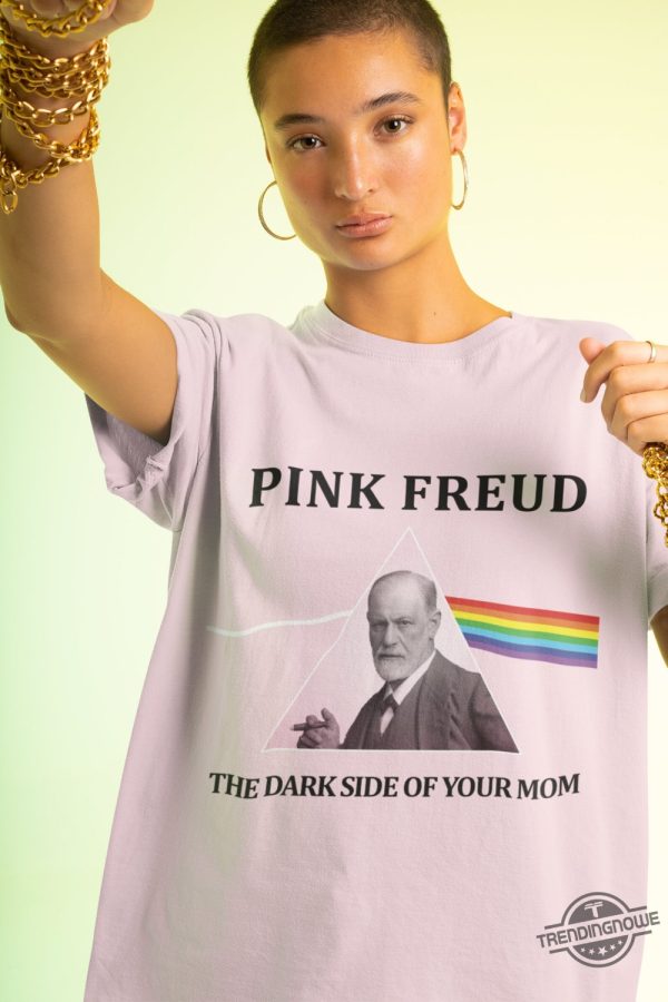 Pink Freud Shirt Pink Freud The Dark Side Of Your Mom Shirt Sigmund Freud Shirt Psychology T Shirt To Wear At Psychology Class trendingnowe.com 3