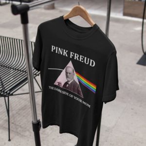 Pink Freud Shirt Pink Freud The Dark Side Of Your Mom Shirt Sigmund Freud Shirt Psychology T Shirt To Wear At Psychology Class trendingnowe.com 4