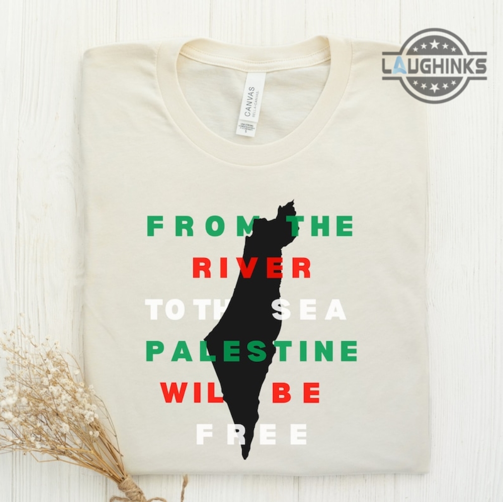 From The River To The Sea Shirt Sweatshirt Hoodie Free Palestine Shirts I Stand With Palestine Will Be Free Tshirt Save Gaza Stop War Vs Isreal