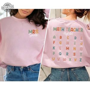 Custom Name Math Teacher Sweatshirt Math Teacher Alphabet Shirt Math Teacher Shirt Math Teacher Gifts Math Teacher Gift For Math Unique revetee 3