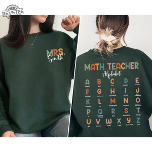 Custom Name Math Teacher Sweatshirt Math Teacher Alphabet Shirt Math Teacher Shirt Math Teacher Gifts Math Teacher Gift For Math Unique revetee 6