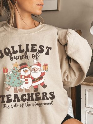 Teacher Christmas Sweatshirt Funny Teacher Holiday Apparel Jolliest Bunch Of Teachers Teacher Team Sweatshirts Retro Xmas Tee Unique revetee 4