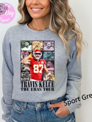 Limited Travis Kelce The Eras Tour Sweatshirt Travis Kelce Shirt Kansas City Chiefs Sweatshirt Kansas City Sweatshirt Football Sweatshirt Unique revetee 4