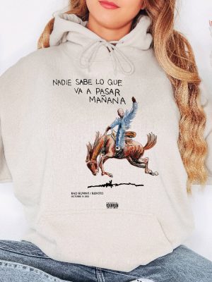 Bad Bunny New Album Nadie Sabe Lo Que Va Pasar Manana Hoodie Shirt Unisex Bad Bunny Album Unique revetee 4 1