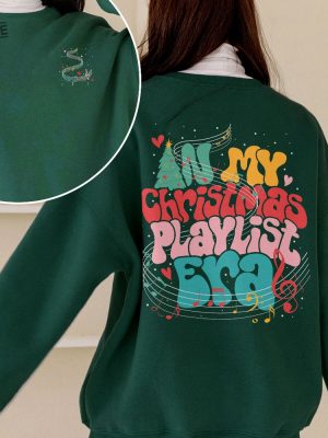 Music Lover Sweatshirt In My Christmas Playlist Era Crewneck Music Christmas Shirt Jingle Bell Rock Tshirt In My Christmas Era Hoodie Unique revetee 4