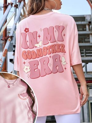 In My Godmother Era Sweatshirt Godmother Christmas Gift Godmother Proposal Godmom Gift God Mother Shirt Birthday Gift For Mom Unique revetee 3