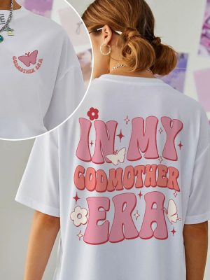 In My Godmother Era Sweatshirt Godmother Christmas Gift Godmother Proposal Godmom Gift God Mother Shirt Birthday Gift For Mom Unique revetee 4