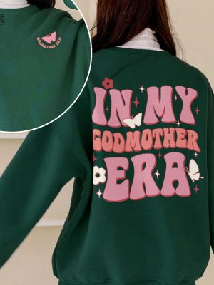 In My Godmother Era Sweatshirt Godmother Christmas Gift Godmother Proposal Godmom Gift God Mother Shirt Birthday Gift For Mom Unique revetee 5