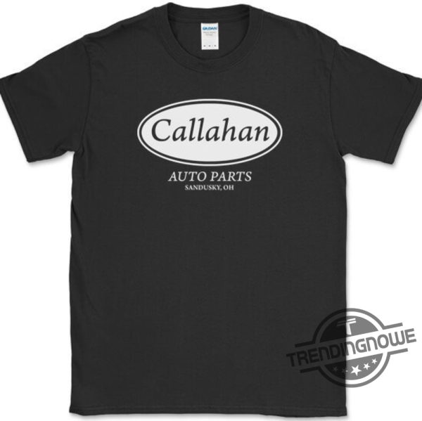 Callahan Auto Parts Shirt Callahan Auto Parts T Shirt Funny Movie Tommy Boy Humor Fat Guy Shirt trendingnowe.com 1