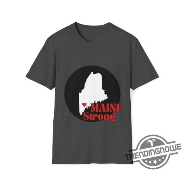 Maine Stay Strong Shirt Stand Strong With Maine Shirt Victim and Family Support Fundraiser trendingnowe.com 1