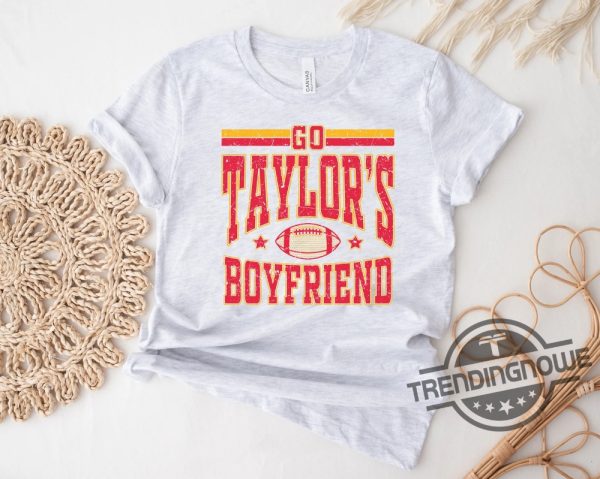 Go Taylors Boyfriend Shirt Funny Football Shirt trendingnowe 2