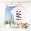 We Are Never Getting Back Together Shirt Eras Tour Concert Shirt Swiftie Fans Tee Feeling 22 Featured At The Eras Concert Shirt trendingnowe 3