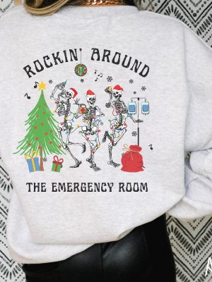 Christmas Er Nurse Sweatshirt Er Nurse Shirt Emergency Department Holiday Crewneck Emergency Nurse Rockin Around Skeleton Er Tech Shirt Unique revetee 5