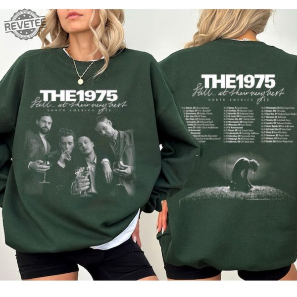 The 1975 Tour 2023 Shirt The 1975 Concert Shirt Still At Their Very Best Tour T Shirt The 1975 Merch Sweatshirt Unique revetee 2 2