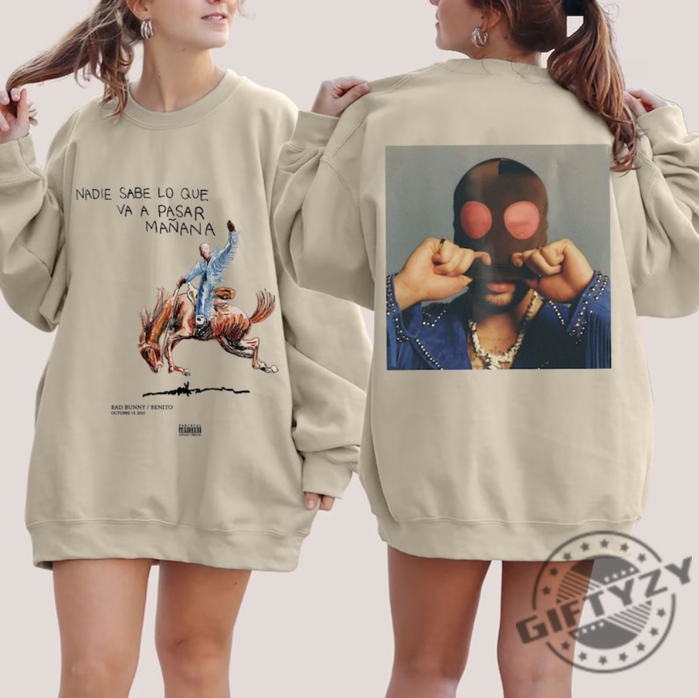 Bad Bunny Nadie Sabe Shirt Bad Bunny Tour 2023 Tshirt Bad Bunny Hoodie Bad Bunny Fan Outfit Bad Bunny Sweatshirt Benito Shirt