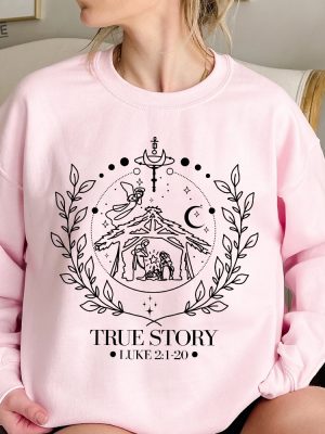 True Story Nativity Christmas Sweatshirt Christmas Jesus Shirt Faith Based Christmas T Shirt True Story Shirt Christmas Christian Gifts Unique revetee 4