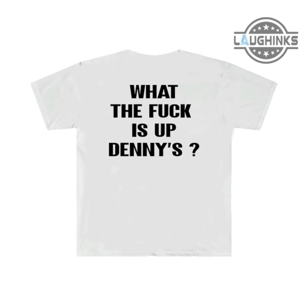 Blink 182 Dennys Shirt Sweatshirt Hoodie Mens Womens Double Sided What The Fuck Is Up Dennys Tshirt Funny Blink 182 Meme Shirts One More Time Tour T Shirt