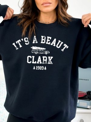 Its A Beaut Clark Sweatshirt Christmas Vacation Shirt Griswold Christmas Sweatshirt Funny Christmas Shirt Clark Griswold Sweatshirt Unique revetee 4