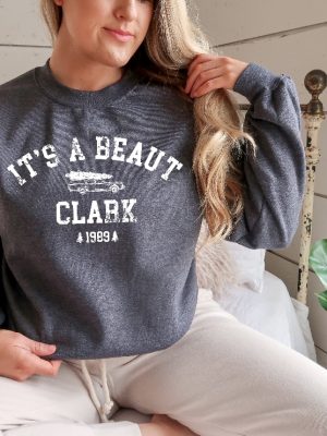 Its A Beaut Clark Sweatshirt Christmas Vacation Shirt Griswold Christmas Sweatshirt Funny Christmas Shirt Clark Griswold Sweatshirt Unique revetee 6