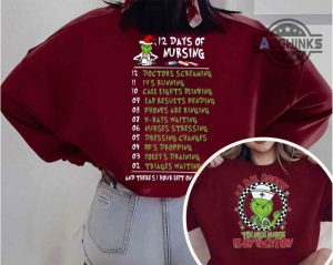 grinch nurse shirt sweatshirt hoodie mens womens the grinch christmas shirts 12 days of nursing grinchmas nurse life tshirt the nice nurse is on vacation laughinks 1