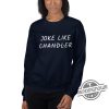 Matthew Perry Vaccinations Shirt Joke like Chandler Sweatshirt trendingnowe.com 2