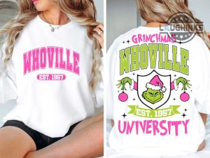 whoville shirt sweatshirt hoodie sweater mens womens est 1957 whoville university grinchmas tshirt the grinch pink christmas gift shirts laughinks 2