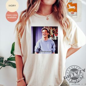 Friends Chandler Shirt Retro Chandler Bing Tshirt Matthew Perry Sweatshirt Chandler Nervous Fake Laughter Hoodie Matthew Perry Shirt giftyzy 2