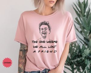 The One Where We All Lost A Friend Rip Matthew Friends Shirt Matthew Perry Vaccinations Tshirt Unisex Hoodie Rip Matthew Friends Matthew Perry Shirt giftyzy 2