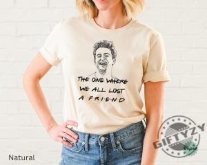 The One Where We All Lost A Friend Rip Matthew Friends Shirt Matthew Perry Vaccinations Tshirt Unisex Hoodie Rip Matthew Friends Matthew Perry Shirt giftyzy 3