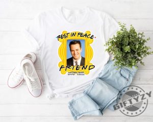 Rest In Peace Friend Chandler Matthew Bing Perry Shirt In Memory Friends Actor Tee Rip Matthew Perry Hoodie Matthew Perry Friends Sweatshirt Chandler Bing Friends Shirt giftyzy 4