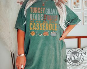 Turkey Gravy Beans And Rolls Let Me See Thanksgiving Tshirt Turkey Gravy Beans Hoodie Thanksgiving Sweatshirt Let Me See That Casserole Shirt giftyzy 4