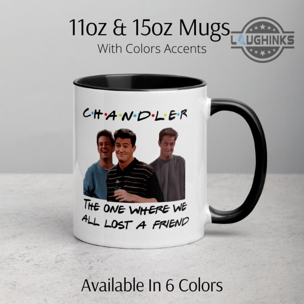 friends coffee mug accent mugs camping travel cups f r i e n d s tv show coffee cup chandler bing the one where we all lost a friend matthew perry tribute gift laughinks 1