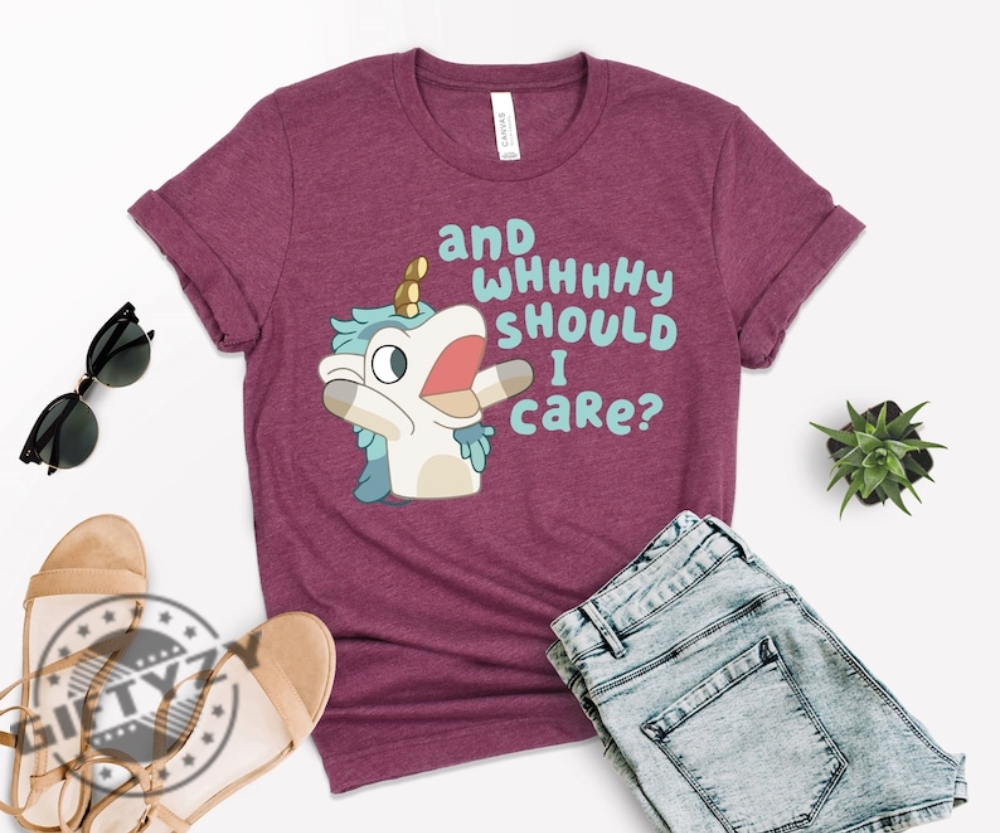 Annnd Why Should I Care Shirt Unicorse Tshirt Blue Heeler Sweatshirt Bandit Hoodie Blue Bingo Shirt