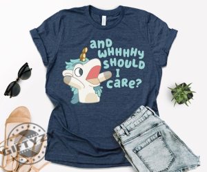 Annnd Why Should I Care Shirt Unicorse Tshirt Blue Heeler Sweatshirt Bandit Hoodie Blue Bingo Shirt giftyzy 2