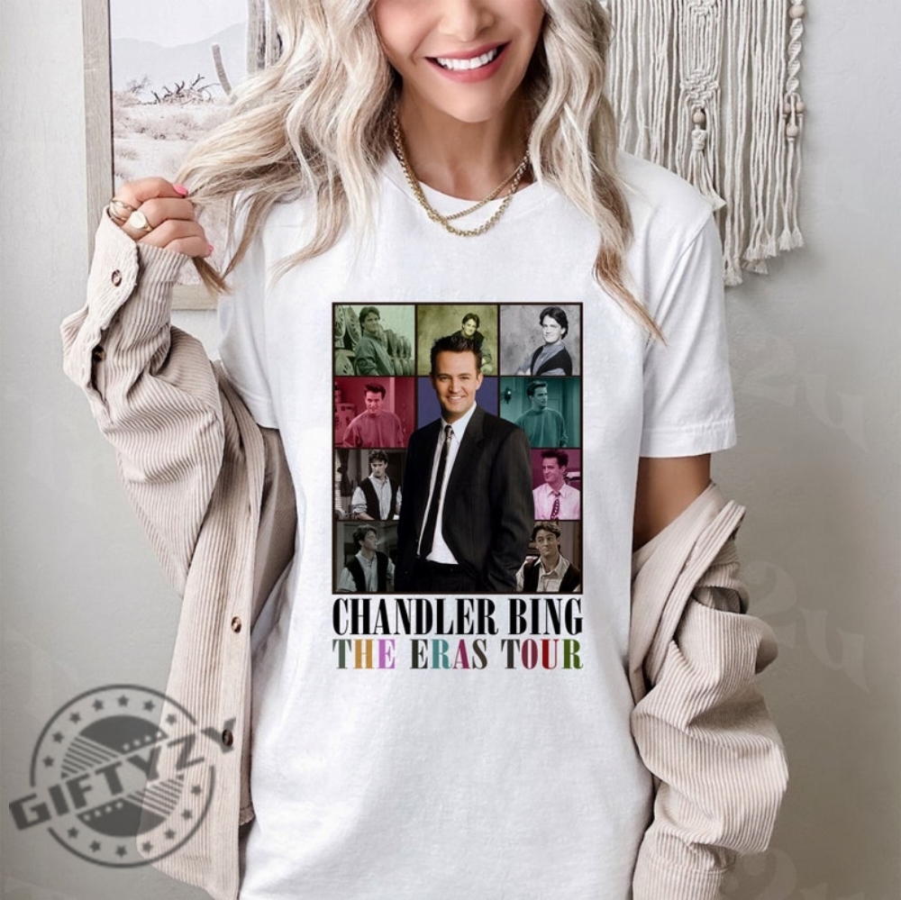 Chandler Bing The Eras Tour Shirt Chandler Bing Tshirt Vintage Chandler Bing Tee Matthew Perry Sweatshirt Chandler Bing Hoodie Retro Friends Shirt