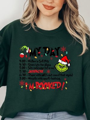 The Grinch Christmas Schedule Funny Sweatshirt My Day Im Booked Grinch Christmas Sweatshirt Christmas Sweatshirt Grinchmas Sweatshirts revetee 3