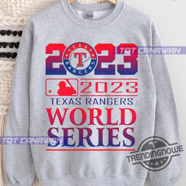 Texas Rangers Shirt Rangers Baseball Sweatshirt 2023 World Series Champion Shirt 2023 Texas Rangers World Series Shirt trendingnowe.com 1