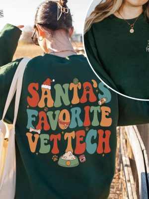 Vet Tech Christmas Sweatshirt Veterinary Technician Gift Christmas Gift For Veterinarian Santas Favorite Vet Tech Shirt Unique revetee 3