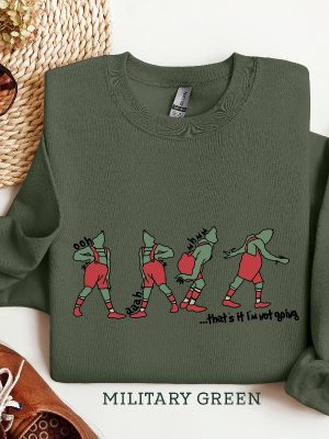 Thats Im Not Going Sweatshirt Funny Grinch Tshirt Grinch Shirt Grinch Sweatshirt Christmas Shirt Christmas Sweatshirt Christmas Tshirt Unique revetee 2