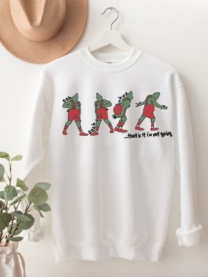 Thats Im Not Going Sweatshirt Funny Grinch Tshirt Grinch Shirt Grinch Sweatshirt Christmas Shirt Christmas Sweatshirt Christmas Tshirt Unique revetee 3