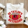 Go Taylors Boyfriend Sweatshirt Travis Kelce Sweatshirt Game Day Sweater Funny Football Sweatshirt Football Fan Gift Shirt trendingnowe 1 1