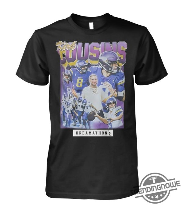 Kirk Cousins T Shirt Josh Dobbs Vikings Players Wear Kirk Cousins Shirt Vikings Kirk Cousins Dreamathon Shirt trendingnowe.com 1