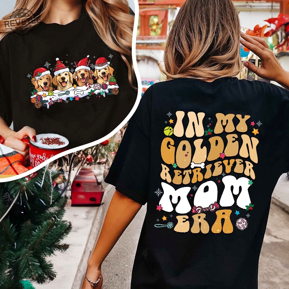 In My Golden Retriever Era Sweatshirt Golden Retriever Christmas Sweatshirt Golden Retriever Xmas Golden Retriever Gifts Dog Mom Shirt Unique