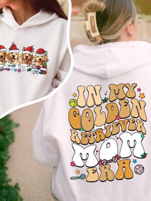 In My Golden Retriever Era Sweatshirt Golden Retriever Christmas Sweatshirt Golden Retriever Xmas Golden Retriever Gifts Dog Mom Shirt Unique revetee 4