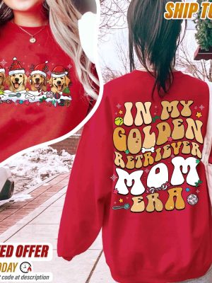 In My Golden Retriever Era Sweatshirt Golden Retriever Christmas Sweatshirt Golden Retriever Xmas Golden Retriever Gifts Dog Mom Shirt Unique revetee 6