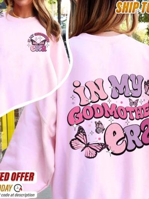 In My Godmother Era Sweatshirt Godmother Christmas Gift Godmother Proposal Gift For Godmother God Mother Shirt Birthday Gift For Mom Unique revetee 3