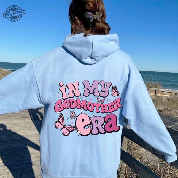 In My Godmother Era Sweatshirt Godmother Christmas Gift Godmother Proposal Gift For Godmother God Mother Shirt Birthday Gift For Mom Unique revetee 5