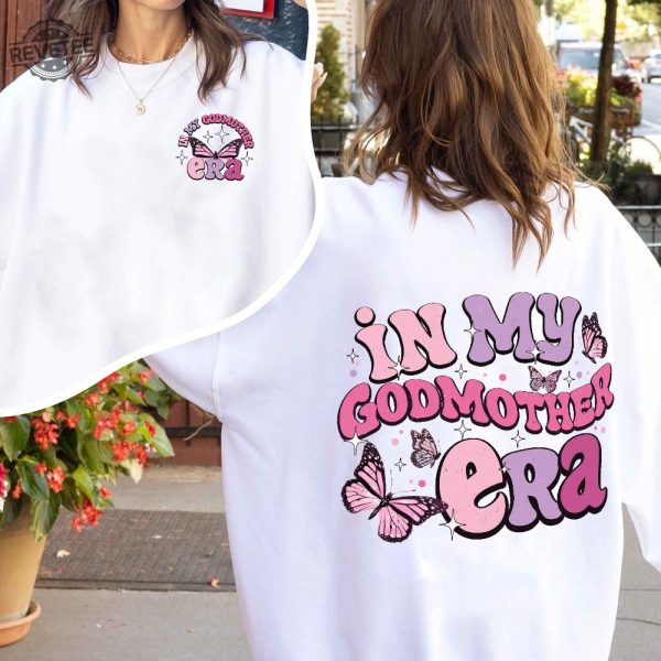 In My Godmother Era Sweatshirt Godmother Christmas Gift Godmother Proposal Gift For Godmother God Mother Shirt Birthday Gift For Mom Unique revetee 6